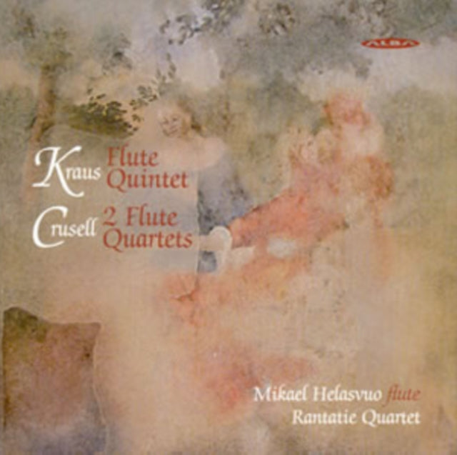 Kraus: Flute Quintet/Crusell: 2 Flute Quartets