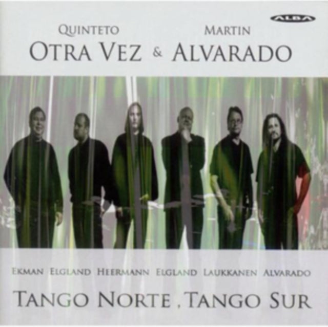 Quinteto Otra Vez & Martin Alvarado: Tango Norte, Tango Sur