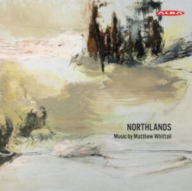 Northlands: Music By Matthew Whittall