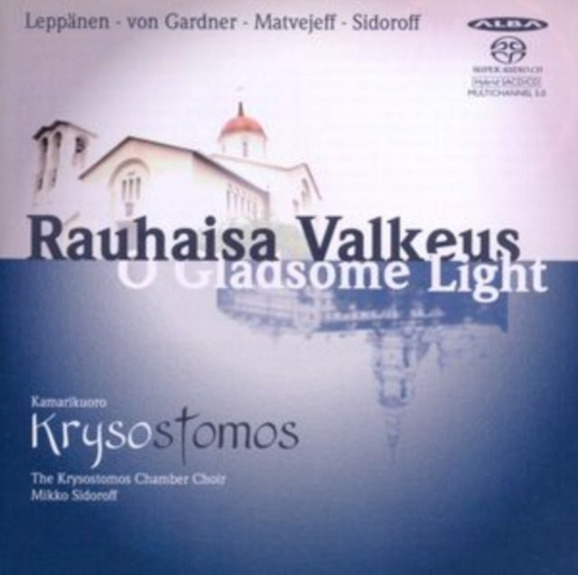 Rauhaisa Valkeus: O Gladsome Light