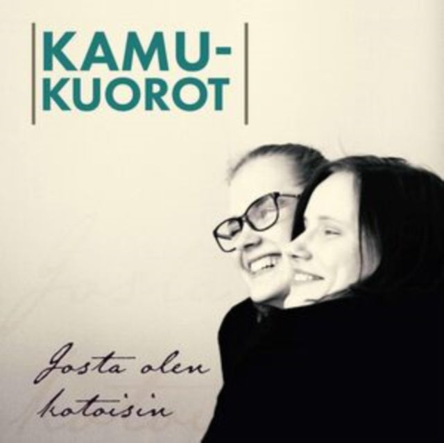 Kamu-Kuorot: Josta Olen Kotoisin