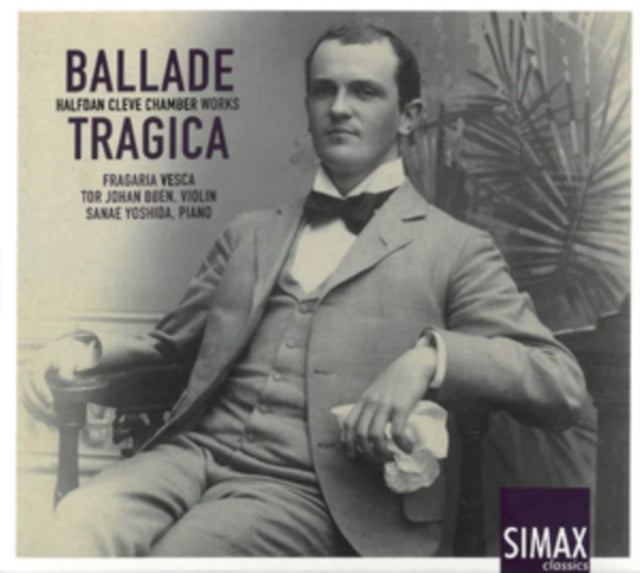 Ballade Tragica: Halfdan Cleve Chamber Works