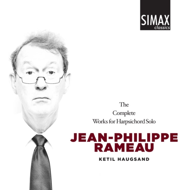Jean-Philippe Rameau: The Complete Works for Harpsichord Solo