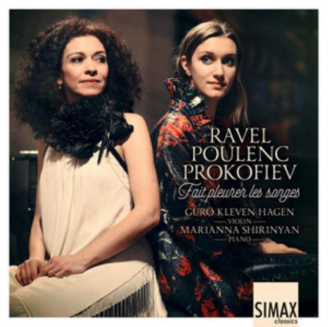 Ravel/Poulenc/Prokofiev: Fait Pleurer Les Songes