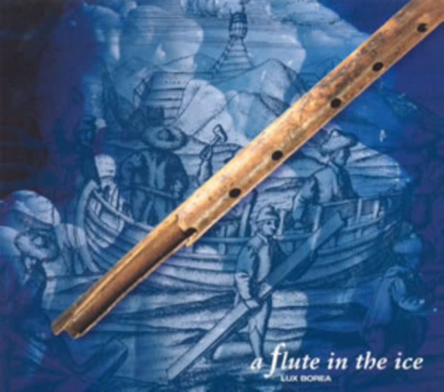 A Flute in the Ice