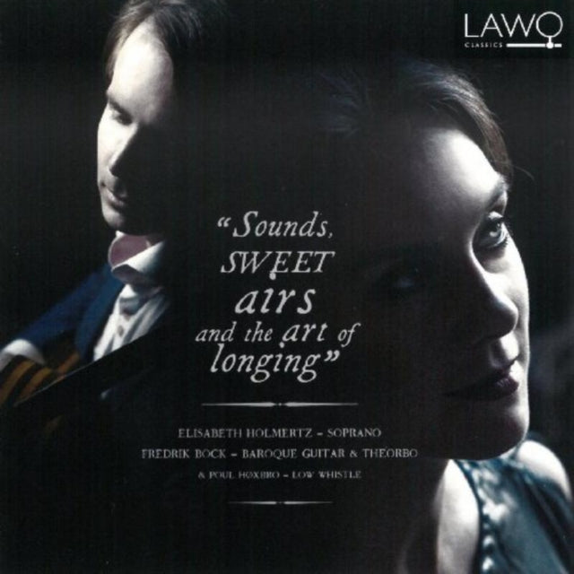 Sounds, Sweet Airs and the Art of Longing