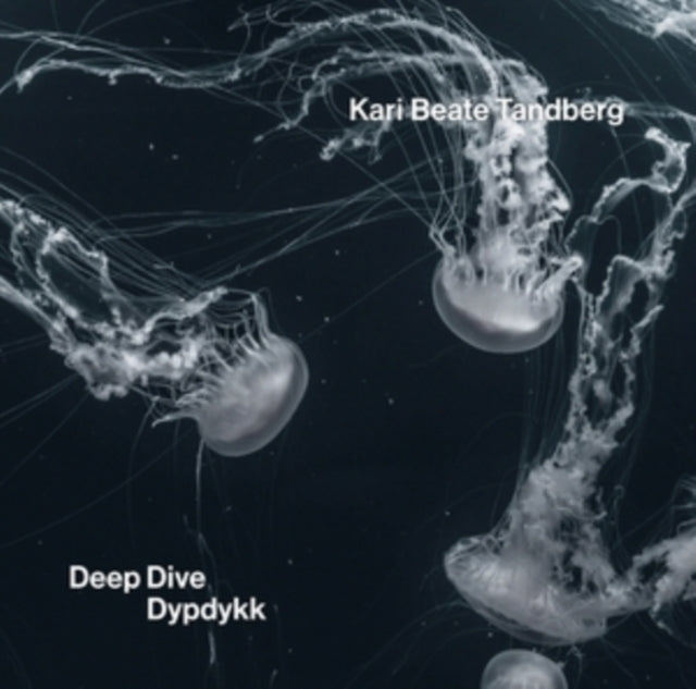 Kari Beate Tandberg: Deep Dive/Dypdykk