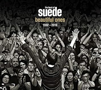Beautiful Ones: The Best Of The London Suede 1992-2018