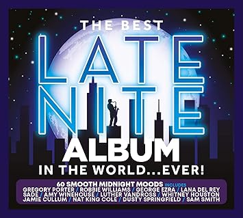 The Best Late Nite Album In The World... Ever!