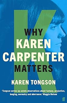 Why Karen Carpenter Matters. Why Music Matters Series Paperback Book