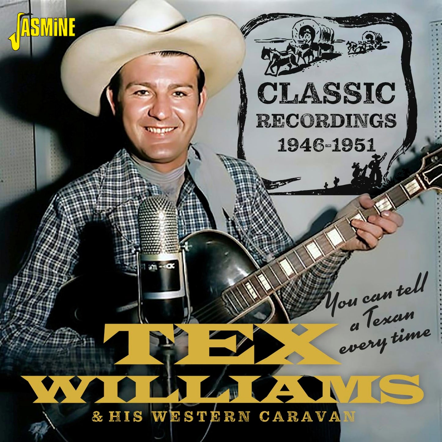 You Can Tell A Texan Every Time - Classic Recordings 1946-1951