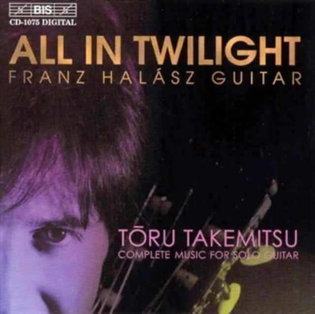 All in Twilight - Complete Music for Solo Guitar (Halasz)