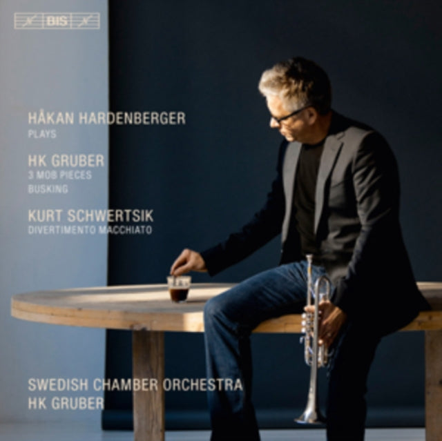 Hakan Hardenberger Plays HK Gruber: 3 Mob Pieces/Busking/...