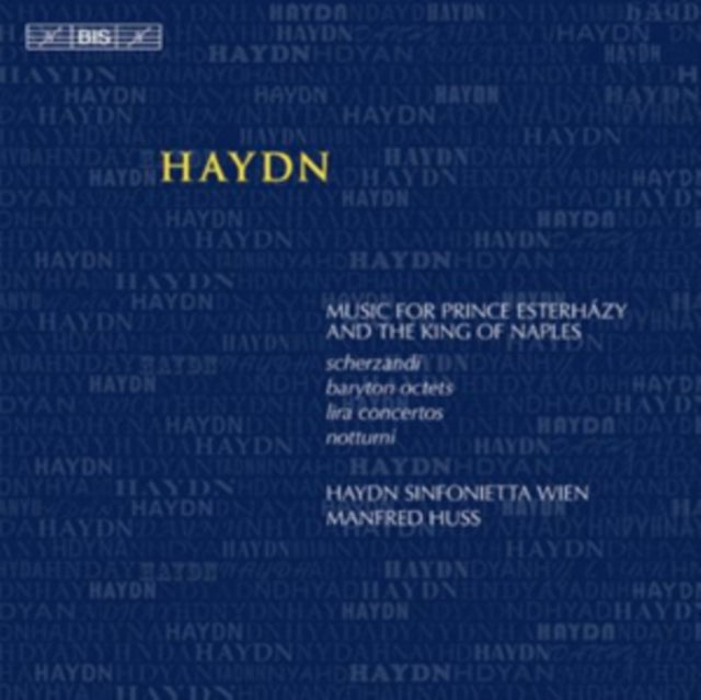 Haydn: Music for Prince Esterhazy and the King of Naples