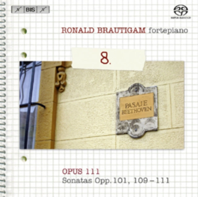 Ronald Brautigam: Opus 111/Sonatas Op. 101, 109 - 111