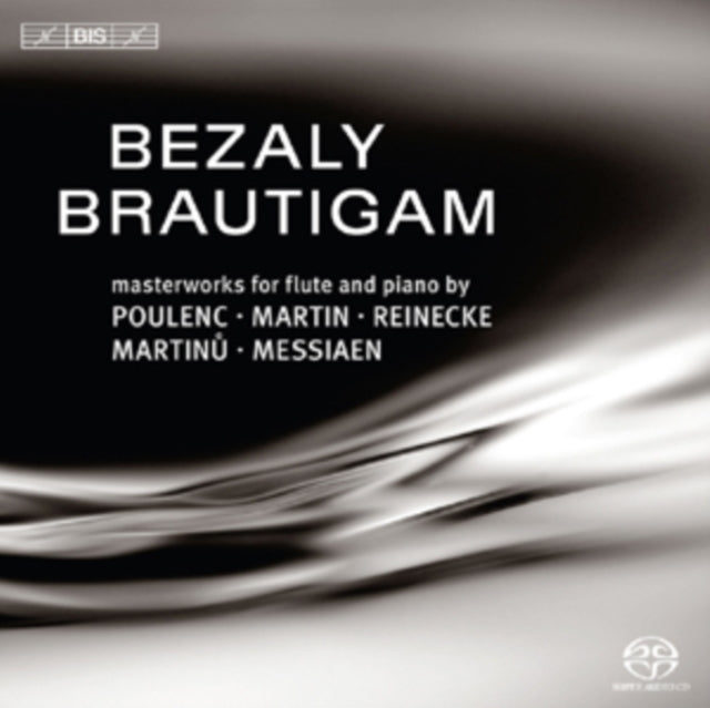 Bezaly/Brautigam: Masterworks for Flute and Piano By Poulenc/...