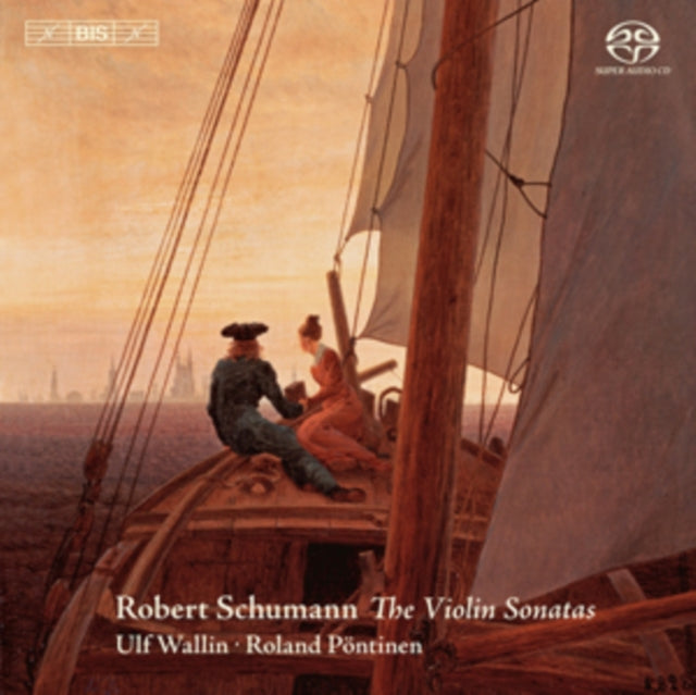 Robert Schumann: The Violin Sonatas