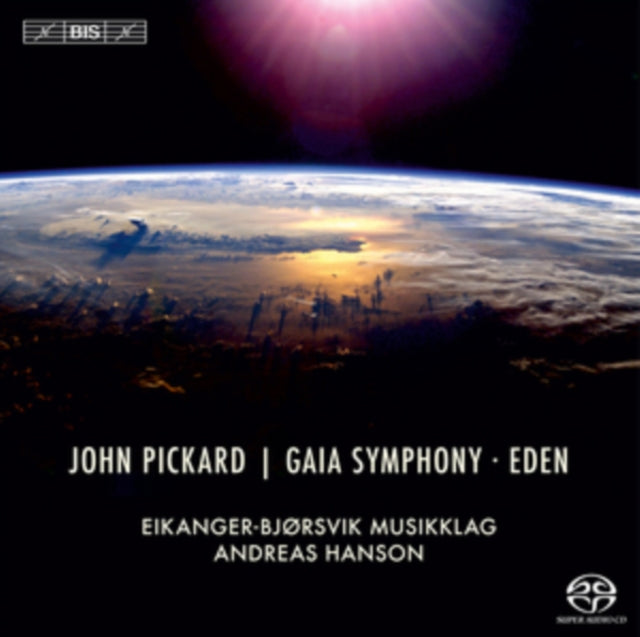 John Pickard: Gaia Symphony/Eden