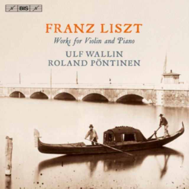 Franz Liszt: Works for Violin and Piano