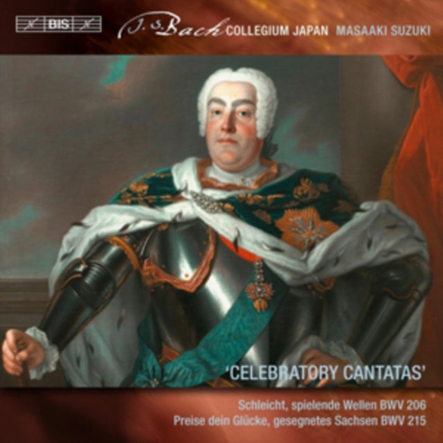 J. S. Bach: Celebratory Cantatas