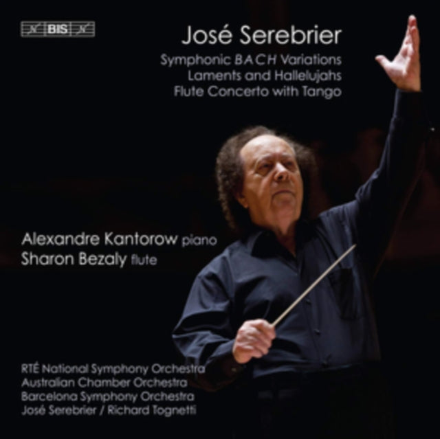 José Serebrier: Symphonic BACH Variations/Laments and Hallelujahs