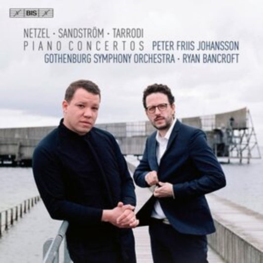 Netzel/Sandström/Tarrodi: Piano Concertos