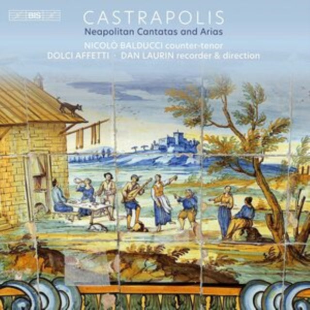 Castrapolis: Neapolitan Cantatas and Arias