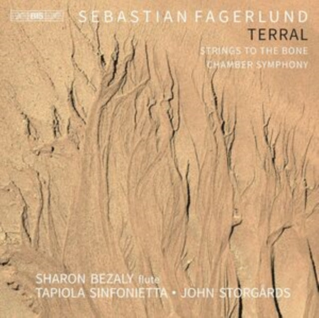 Sebastian Fagerlund: Terral/Strings to the Bone/Chamber Symphony