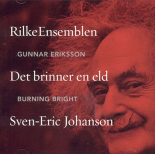 Sven-Eric Johanson: Det Brinner En Eld - Burning Bright