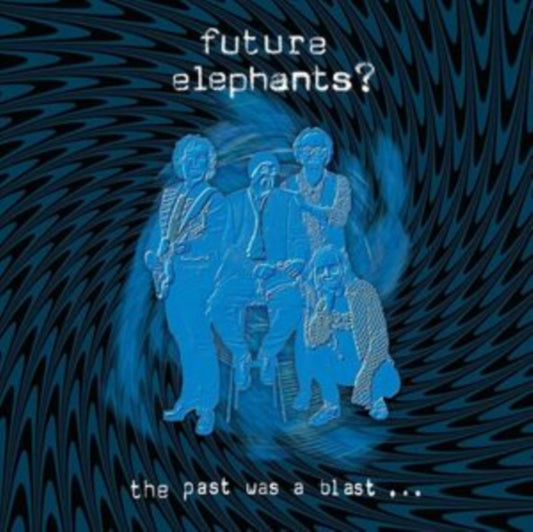 The Past Was a Blast...