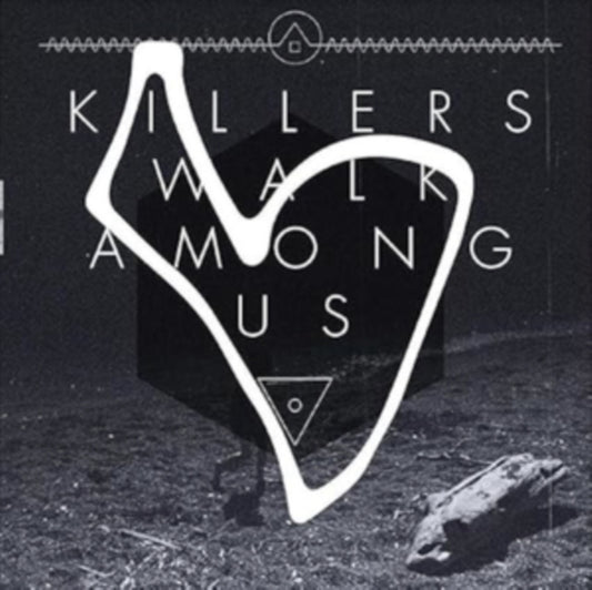 Killers Walk Among Us