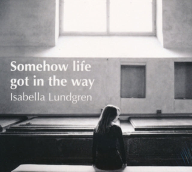 Somehow Life Got in the Way