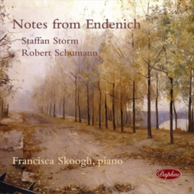 Staffan Storm/Robert Schumann: Notes from Endenich