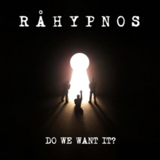 Do We Want It?