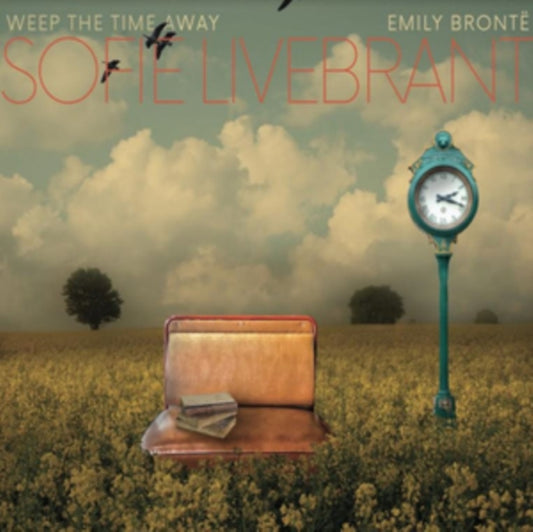 Weep the Time Away, Emily Brontë