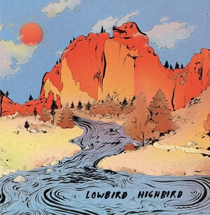 Lowbird Highbird