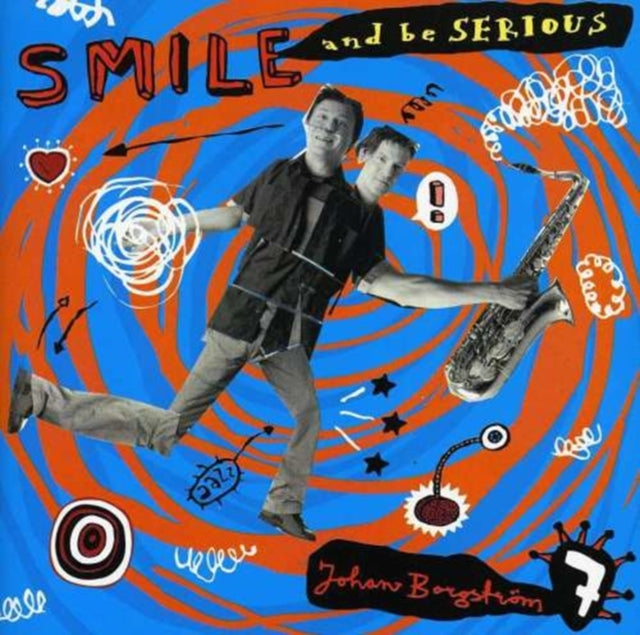 Smile and Be Serious [swedish Import]