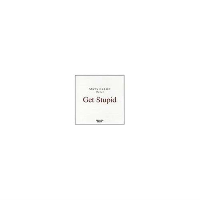 Get Stupid [swedish Import]