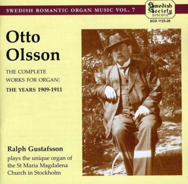 Complete Works for Organ, The: 1909 - 1911 (Gustafsson)