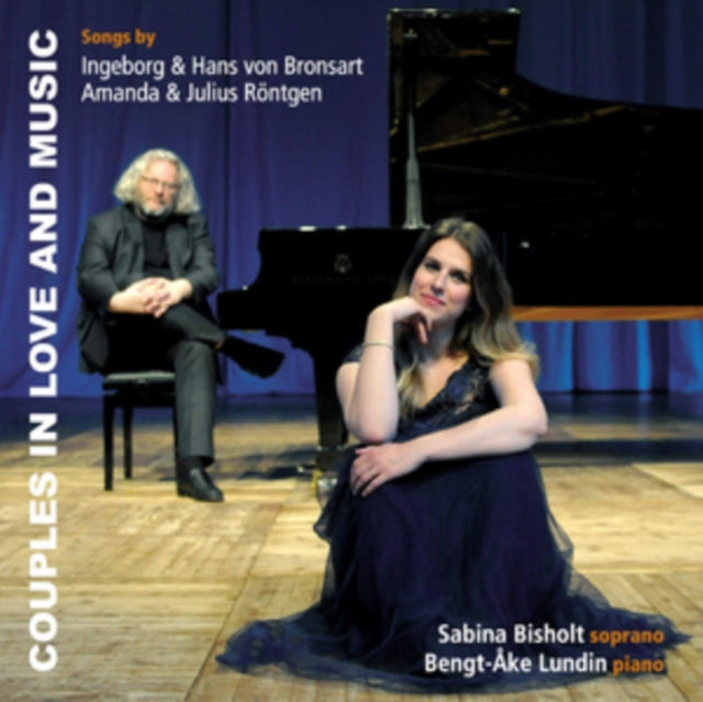 Couples in Love and Music: Songs By Ingeborg & Hans Von Bronsart