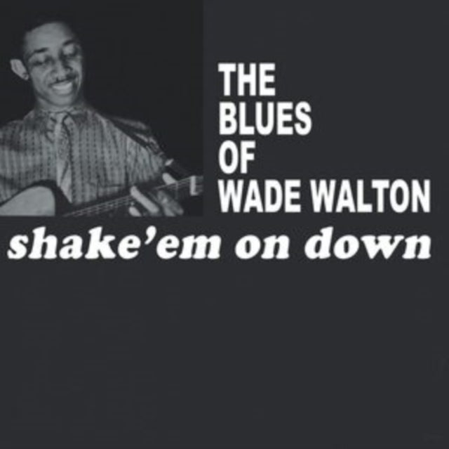 The Blues of Wade Walton