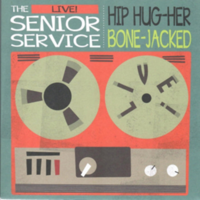 Hip Hug Her/Bone Jacked