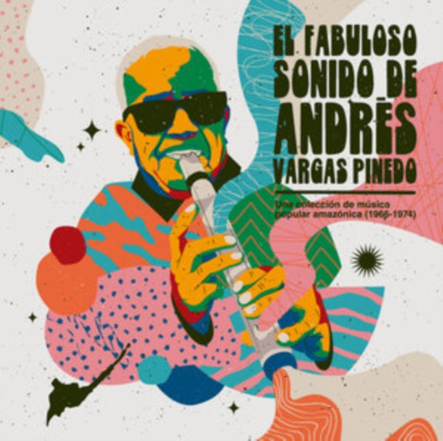El Fabuloso Sonido De Andres Vargas Pinedo