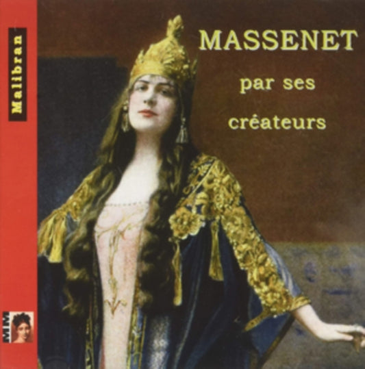 Massenet: Par Ses Créateurs