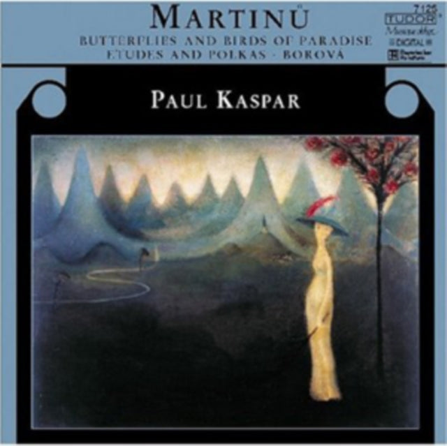 Bohuslav Martinu: Butterflies and Birds of Paradise/...