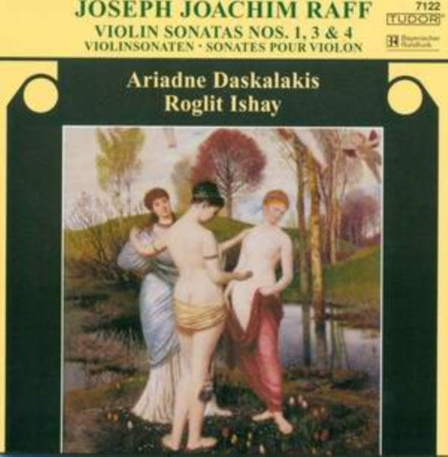 Joseph Joachim Raff: Violin Sonatas Nos. 1, 3 & 4