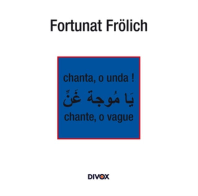 Fortunat Frölich: Chanta, O Unda!