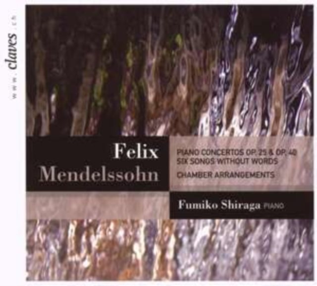 Piano Concertos, Op. 25 & Op. 40/Six Songs Without Words