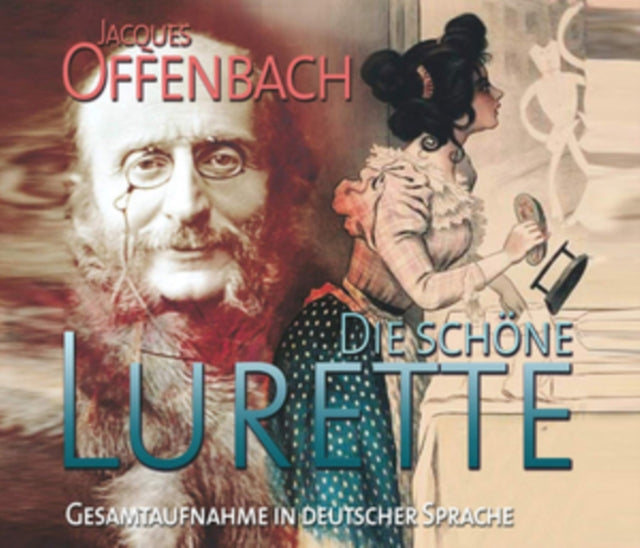 Jacques Offenbach: Die Schöne Lurette
