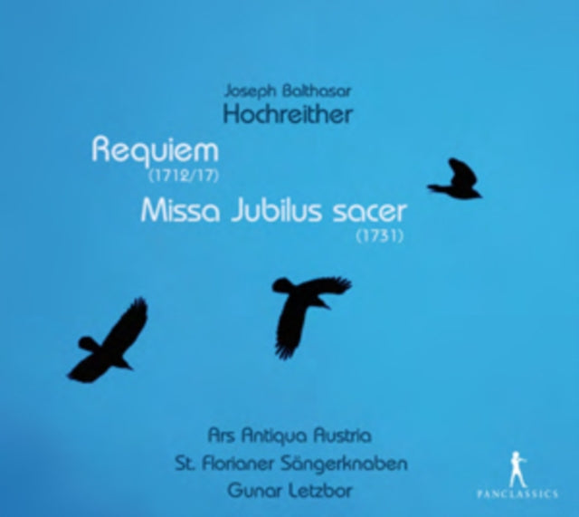 Joseph Balthasar Hochreither: Requiem/Missa Jubilus Sacer